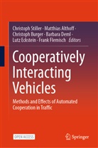 Matthias Althoff, Christoph Burger, Barbara Deml, Lutz Eckstein, Frank Flemisch, Christoph Stiller - Cooperatively Interacting Vehicles