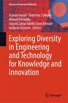 Sayyid Zainal Abidin Syed Ahmad, Ahmad Fitriadhy, Azman Ismail, Andreas Öchsner, Fatin Nur Zulkipli - Exploring Diversity in Engineering and Technology for Knowledge and Innovation