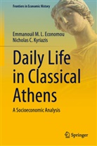 Emmanouil M. L. Economou, Emmanouil M.L. Economou, Nicholas C. Kyriazis - Daily Life in Classical Athens