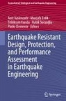 Paolo Clemente, Mustafa Erdik, Azer Kasimzade, Tribikram Kundu, Halûk Sucuo¿lu, Halûk Sucuoglu - Earthquake Resistant Design, Protection, and Performance Assessment in Earthquake Engineering