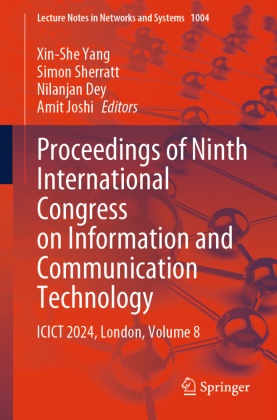Nilanjan Dey, Nilanjan Dey et al, Amit Joshi, Simon Sherratt, Xin-She Yang - Proceedings of Ninth International Congress on Information and Communication Technology ICICT 2024, London, Volume 8