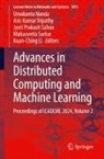 Kuan-Ching Li, Umakanta Nanda, Jyoti Prakash Sahoo, Mahasweta Sarkar, Asis Kumar Tripathy - Advances in Distributed Computing and Machine Learning