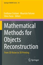 Emiliano Cristiani, Maurizio Falcone, Maurizio Falcone _, Silvia Tozza - Mathematical Methods for Objects Reconstruction