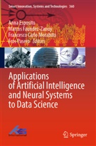 France Carlo Morabito et al, Anna Esposito, Marcos Faundez-Zanuy, Francesco Carlo Morabito, Eros Pasero - Applications of Artificial Intelligence and Neural Systems to Data Science