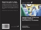 Santosh Devi, Showkat Gurcoo - Hipoperfusión oculta tras cirugía cardiaca: marcadores y resultados