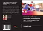 Vasudevan Arun - Limites de la mécanique classique et développements de la mécanique quantique