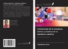 Vasudevan Arun - Limitaciones de la mecánica clásica y avances de la mecánica cuántica