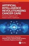 Suman Guru Kumar Swarnkar, Gurpreet Singh Chhabra, Harshitha Raghavan Devarajan, Abhishek Guru, Suman Kumar Swarnkar - Artificial Intelligence Revolutionizing Cancer Care