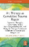 Jennifer Albright Knash - Art Therapy As Cumulative Trauma Repair