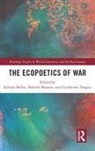Sylvain Brasme Belluc, Sylvain Belluc, Isabelle Brasme, Guillaume Tanguy - Ecopoetics of War