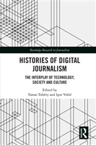 Tamas Vobic Tofalvy, Tamas Tofalvy, Igor Vobic, Igor Vobič - Histories of Digital Journalism