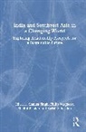 Shailza Varghese Singh, Shalini Balaiah, Sarish Sebastian, Shailza Singh, Singh Shailza, Philip Varghese - India and Southeast Asia in a Changing World