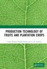 Prabhat Kumar, Kumar Prabhat, Ankur Sharma, Ankur Kumar Sharma, V. K. Tripathi, Tripathi V. K. - Production Technology of Fruits and Plantation Crops