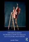 Jennifer Fisher, Fisher Jennifer - Routledge Introduction to Ballet, Its Culture and Issues