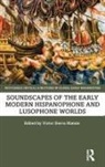 Victor (New York University Sierra Matute, Víctor Sierra Matute - Soundscapes of the Early Modern Hispanophone and Lusophone Worlds