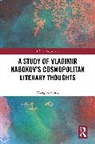 Wang Xiaoling - Study of Vladimir Nabokovs Cosmopolitan Literary Thoughts