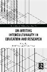 Fred (University of Helsinki Dervin, Fred Dervin, Hamza R'boul - Un-Writing Interculturality in Education and Research