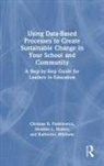 Katherine Mitchem, Mitchem Katherine, Christan R. Pankiewicz, Christan R. Walter Pankiewicz, Heather L. Walter - Using Data Based Processes to Create Sustainable Change in Your