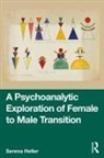 Serena Heller - Psychoanalytic Exploration of Female to Male Transition