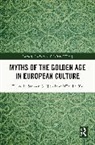 Stephen G. Olk Nichols, Stephen G. Nichols, Nichols Stephen G., Claudia Olk, Olk Claudia - Myths of the Golden Age in European Culture