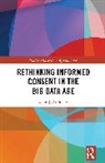 Adam J. Andreotta, Adam J. (Curtin University Andreotta - Rethinking Informed Consent in the Big Data Age