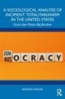 Brendan Maguire, Maguire Brendan - Sociological Analysis of Incipient Totalitarianism in the United State