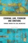 Latika Vashist - Criminal Law, Feminism and Emotions
