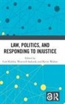 Coel Sadurski Kirkby, Coel Kirkby, Wojciech Sadurski, Sadurski Wojciech, Kevin Walton - Law, Politics, and Responding to Injustice