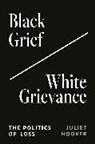 Juliet Hooker, Hooker Juliet - Black Grief/white Grievance