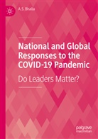 A S Bhalla, A. S. Bhalla, A.S. Bhalla - National and Global Responses to the COVID-19 Pandemic