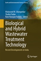 Makarand M. Ghangrekar, Shalini Yadav, Ram Narayan Yadava - Biological and Hybrid Wastewater Treatment Technology