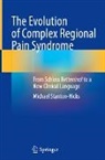 Michael Stanton-Hicks - The Evolution of Complex Regional Pain Syndrome