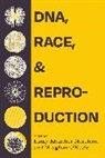 Emily Klancher O''''keefe Merchant, Emily Klancher Merchant, Meaghan O'Keefe - Dna, Race, and Reproduction