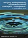 Catherine Ford, Susan Hines, Susan Ford Hines - Designing Implementing Program Evaluation for Teaching Learning