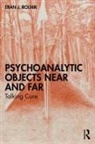 Eran J. Rolnik, Eran J. (Israel Psychoanalytic Society) Rolnik, Rolnik Eran J. - Psychoanalytic Objects Near and Far