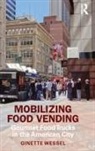 Ginette Wessel - Mobilizing Food Vending