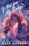 Kate Golden - If Not For My Baby