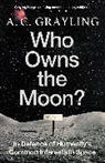 A. C. Grayling, Grayling A. C. - Who Owns the Moon?