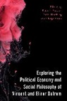 Boettke Peter J., Bobbi Herzberg, Brian Kogelmann - Exploring the Political Economy and Social Philosophy of Vincent and Elinor Ostrom