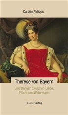 Carolin Philipps - Therese von Bayern