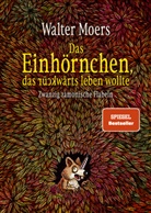 Walter Moers - Das Einhörnchen, das rückwärts leben wollte