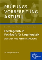 Jonina Berthel, Gerhard Colbus, Peter Eckstein, Jürgen Fricke, Martin Kaiser, Dominik Schreier... - Prüfungsvorbereitung aktuell - Fachlagerist/-in Fachkraft für Lagerlogistik