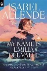Isabel Allende, Frances Riddle - My Name Is Emilia del Valle