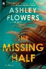 Ashley Flowers, Alex Kiester - The Missing Half