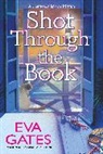 Eva Gates - Shot Through the Book