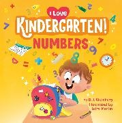 Leire Martín, D J Steinberg, D.J. Steinberg, Leire Martín - I Love Kindergarten!: Numbers