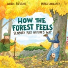 Mirka Hokkanen, Wendi Silvano, Mirka Hokkanen - How the Forest Feels