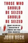 John Beck - Those Who Should Be Seized Should Be Seized
