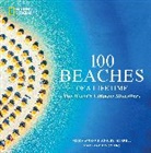 Ashley Harrell, Freda Moon - 100 Beaches of a Lifetime