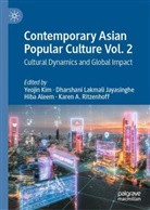 Hiba Aleem, Hiba Aleem et al, Dharshani Lakmali Jayasinghe, Yeojin Kim, Yeojin "Julie" Kim, Dharshani Lakmali Jayasinghe... - Contemporary Asian Popular Culture Vol. 2
